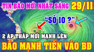 🔴 Tin Bão Mới Sáng 29112 ATNĐ Mới PT Rất Mạnh Tiến Vào BĐBão Số 10 Trung Bộ Mưa Lớn Giảm Nhanh [upl. by Notlad]