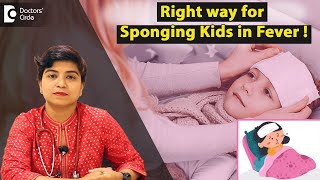 CORRECT WAY of Sponging Kids in FEVER  TEPID SPONGING TipsDr Netravati P Shirur  Doctors Circle [upl. by Dannica]