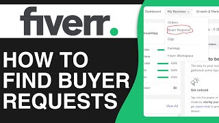 How to Find Buyer Requests on Fiverr  Full Guide [upl. by Chapman]