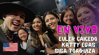 Euler Caicedo Katty Egas y Sisa Toaquiza EN VIVO  Danbury CT EEUU [upl. by Ruelle]