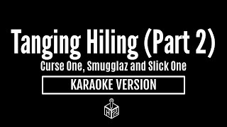 Tanging Hiling Part 2  Curse One Smugglaz and Slick One Karaoke Version by RJPD [upl. by Airogerg]