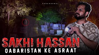 Mashoor e Zamana Sakhi Hassan Qabaristan ke Asraat  Ghost Investigation  BASERA [upl. by Anauqaj]