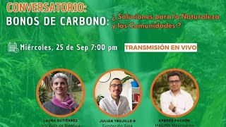 Bonos de Carbono ¿soluciones para la naturaleza y las comunidades [upl. by Cocks]