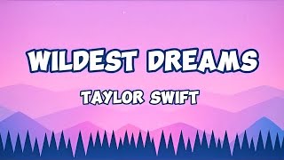 Wildest DreamsTaylor SwiftLyrics [upl. by Nahtanohj]