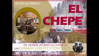 El Chepe el tren más lujoso de México De viaje con Ponchote y Germán Girotti [upl. by Natale]