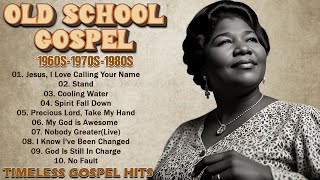 Top Old School Gospel Songs  OLD SCHOOL GOSPEL GREATEST HITS 💖 [upl. by Gal]