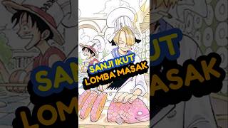 Sanji Ikut Lomba Masak anime reviewanime onepiece [upl. by Anert125]