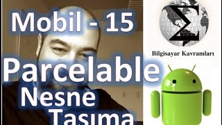 Android 15 Nesne Taşıma ve Parcelable Arayüzü [upl. by Bertsche]