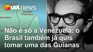 Venezuela x Guiana Brasil também já quis tomar uma das Guianas e planejou operação Cabralzinho [upl. by Adnoral]