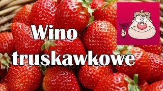 Wino truskawkowe  prosty przepis na zacny trunek [upl. by Gee]