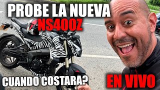 Así es la Nueva NS400Z 🛑 Live Fullgass [upl. by Yrek154]