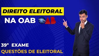 DIREITO ELEITORAL NA OAB  39º Exame [upl. by Settle]