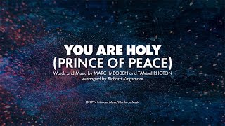 YOU ARE HOLY PRINCE OF PEACE  SATB with Solo piano track  lyrics [upl. by Onitselec]