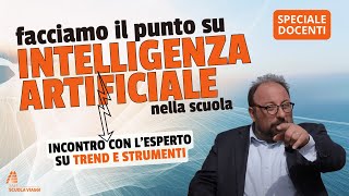 Intelligenza Artificiale nelle Scuole Strumenti Opportunità Applicazioni [upl. by Flore722]