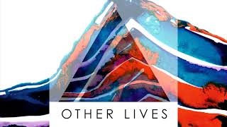 Other Lives  Need A Line A432Hz [upl. by Hayley]