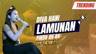 Diva Hani Beraksi Ah Ah  Lamunan  Edisi latihan pindoahah [upl. by Rori]