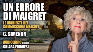 AUDIOLIBRO  Un errore di Maigret  G Simenon  Le inchieste del commissario Maigret [upl. by Annaul89]