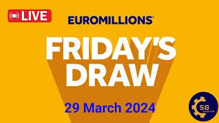 The National lottery Euromillions Draw Live Results Form Friday 29 March 2024 euromillionslive [upl. by Lambart]