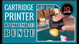 PRINTER HP INK TANK 315 CARTRIDGE BUNTU [upl. by Rabma]