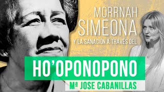 María José Cabanillas  Morrnah Simeona y la sanación a través del Ho’oponopono [upl. by Deibel]