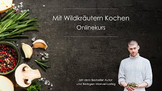 Wildkräuter Online Kochkurs von Waldsamkeit [upl. by Ianahs]