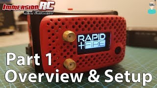 ImmersionRC rapidFIRE  Overview amp Setup [upl. by Gabriele979]