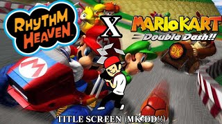 Rhythm Heaven Custom Remix  Title Screen Mario Kart Double Dash [upl. by Kendre]