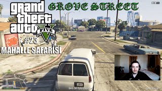 Grove Street  GTA V 23  Mahalle Safarisi Görevi [upl. by Enawd]