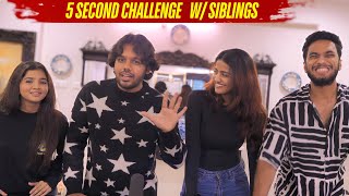 5 SECOND CHALLENGE W BROS VS SIS [upl. by Liw899]