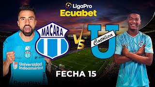 PARTIDO COMPLETO MACARÁ VS U CATÓLICA  LIGAPRO SERIE A  FECHA 15 [upl. by Prader267]