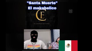 Reaccion a “ El makabelico santa muerte”😈🫡 [upl. by Lotson782]