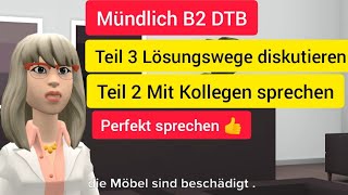 Teil 3 Lösungswege diskutieren Teil 2 Mit Kollegen sprechen B2Prüfung DTB B2 beruflich [upl. by Gine]