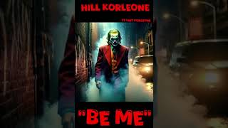 Hill Korleone Be Me ft Dirt Korleone [upl. by Elehcim]