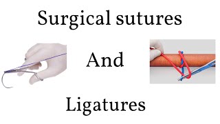 Surgical sutures and ligatures  An overview [upl. by Damha]