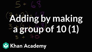 Adding by getting to group of 10 first  Early Math  Khan Academy [upl. by Audres776]