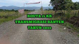 Kouta 15 KK Transmigrasi Banten 2022 [upl. by Calbert640]