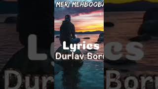 MERI MEHBOOBA ™ DURLAV BORUAH 2024BIRDMEN PRODUCTION [upl. by Tamiko445]