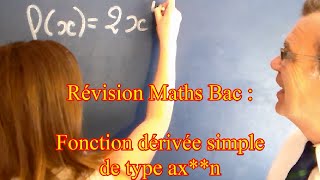 Révision Maths Bac  Fonction dérivée simple de type axn [upl. by Felecia]