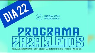 PROGRAMA PARAKLETOS DIA 22 [upl. by Tremain]