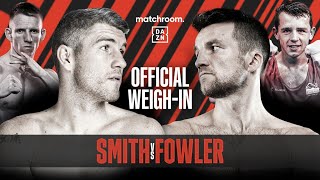 Liam Smith vs Anthony Fowler Plus Undercard WeighIn [upl. by Brighton]