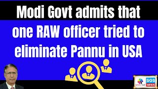 Modi Govt admits that one of RAW officer tried to eliminate Pannu in USA [upl. by Nasar250]