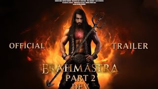 BRAHMĀSTRA PART 2 Official Trailer Update  रणवीर सिंह  रणबीर कपूर  आलिया भट्ट [upl. by Annissa]