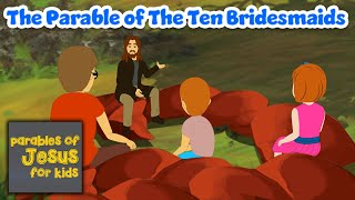 The Parable of The Ten Bridesmaids  Parables of Jesus for Kids Episode 16 [upl. by Ahsekyw178]