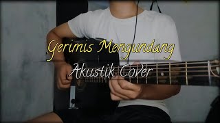 Gerimis Mengundang  Akustik Cover  Versi Slow [upl. by Fidelis]