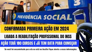 Confirmada primeira ação em 2024 ligada a reabilitação profissional do INSS  Segurados Atentos [upl. by Tdnaltroc]