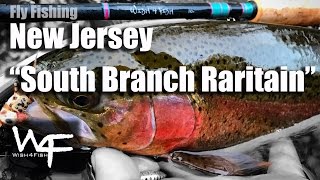 W4F  Fly Fishing New Jersey quotSouth Branch Raritan Riverquot [upl. by Trinette]