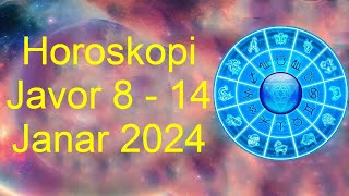 Horoskopi Javor 8  14 Janar 2024 Per Te Gjitha Shenjat viral [upl. by Bertolde]