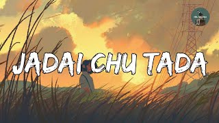 Jadai Chu Tada Lyrics  Sugam Pokharel  Rageshree Rai [upl. by Guillermo]