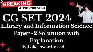 CG SET 2024 Answer Key Library and Information Science Solutions Paper2 150 Questions [upl. by Lletnwahs]