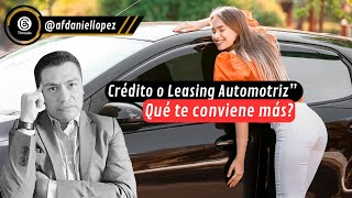 Crédito Automotriz o Leasing Descubre cuál es la mejor opción [upl. by Noy]